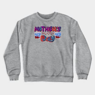 Mother's Day, Artistic Crewneck Sweatshirt